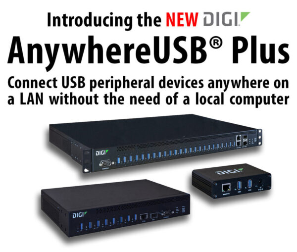 The New Digi AnywhereUSB Plus Family - Solsta UK